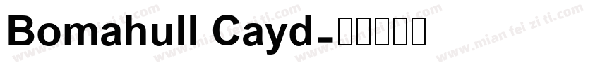 Bomahull Cayd字体转换